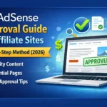 AdSense Approval Guide for Affiliate Sites: Step-by-Step Method (2026)